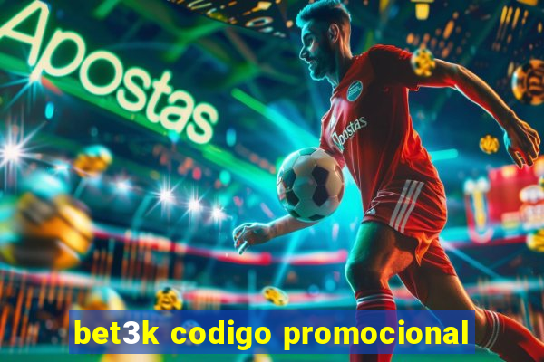 bet3k codigo promocional